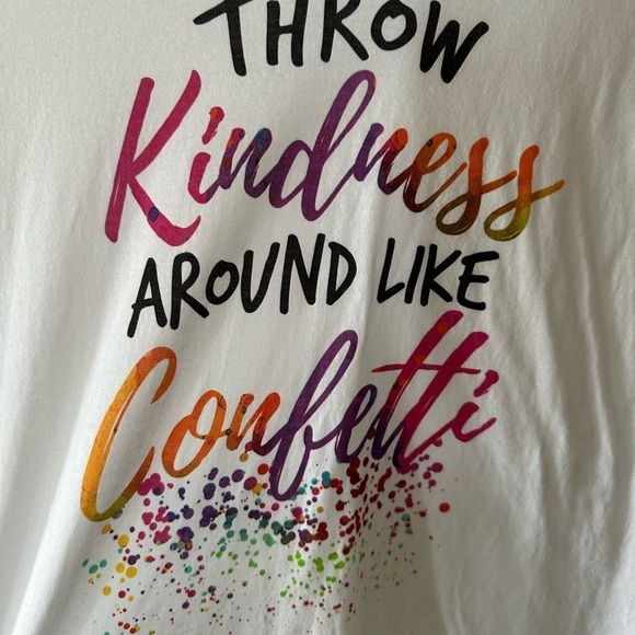 Throw kindness around like confetti white tee sz large - Picture 2 of 5